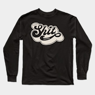 Make Shit Happen(cream) Long Sleeve T-Shirt